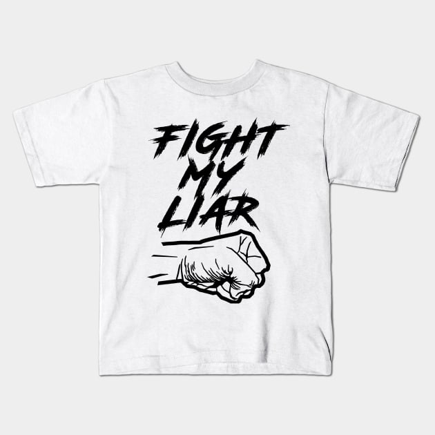 Fight My Liar Kids T-Shirt by Damp Squib